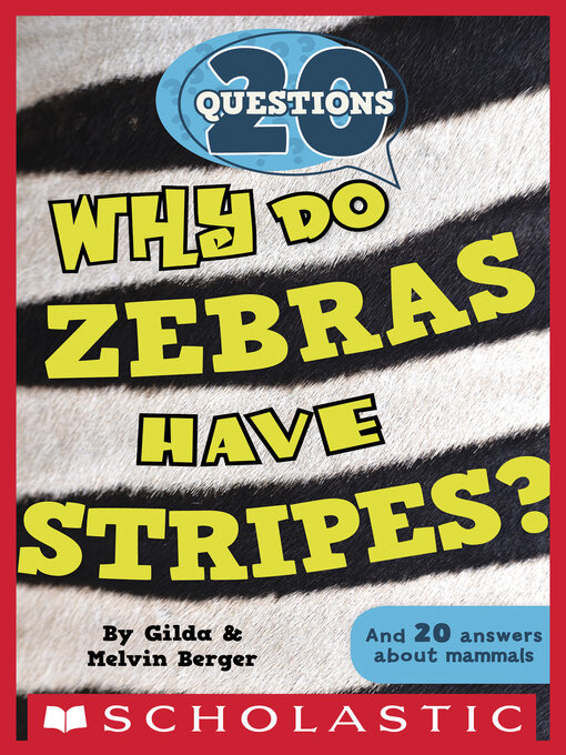 Title details for Why Do Zebras Have Stripes? by Gilda Berger - Wait list